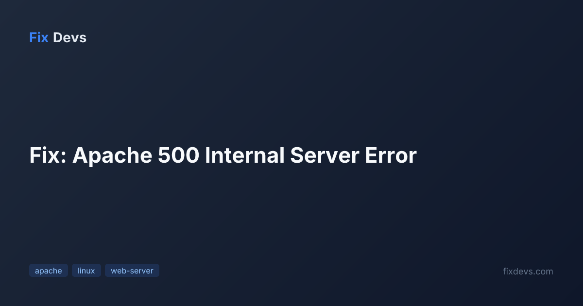Fix: Apache 500 Internal Server Error - FixDevs