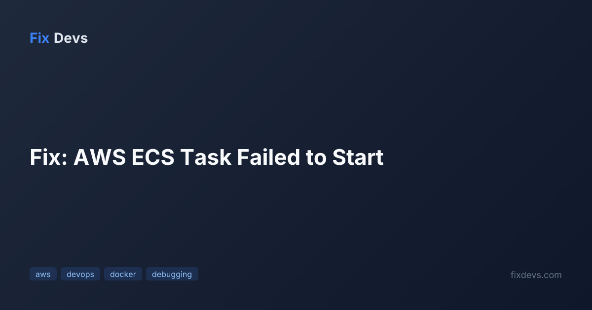 javascript - securityerror: failed to construct... Fix: AWS ECS Task Failed to Start - FixDevs