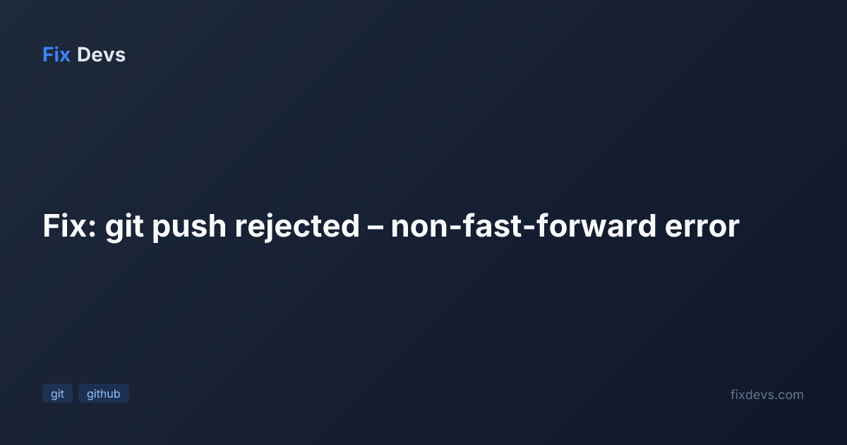 Fix: git push rejected – non-fast-forward error - FixDevs