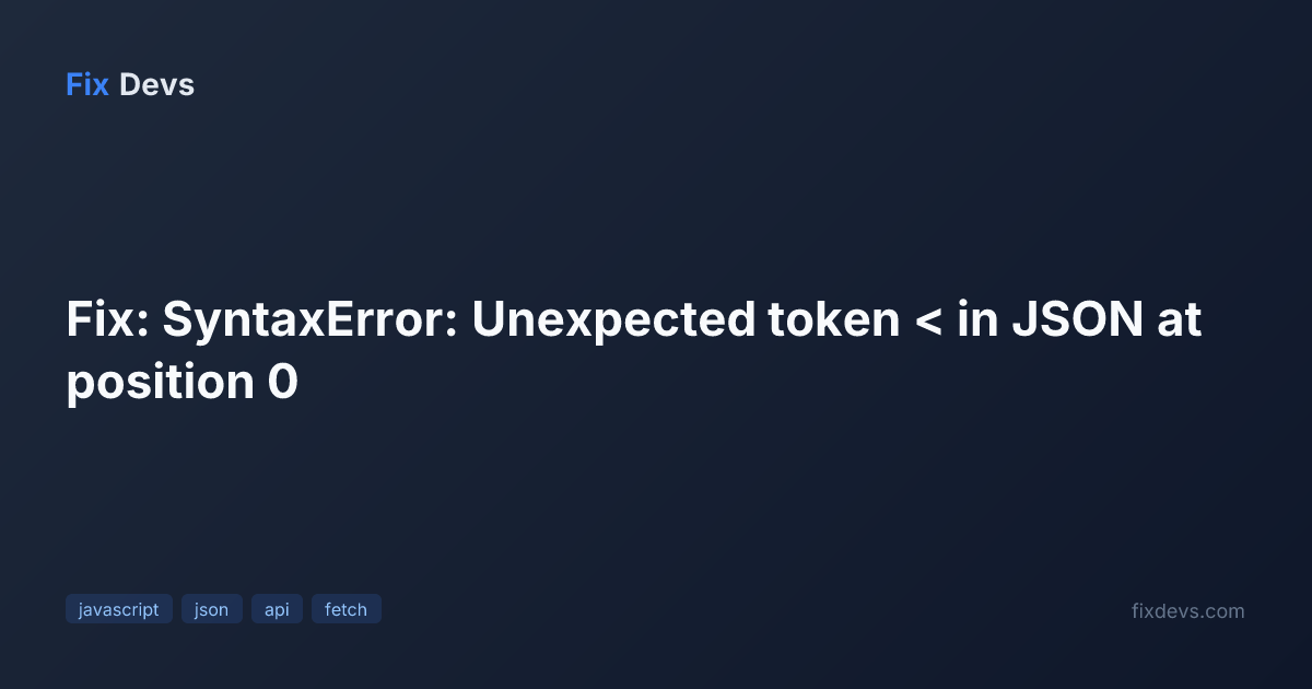 Fix: SyntaxError: Unexpected token