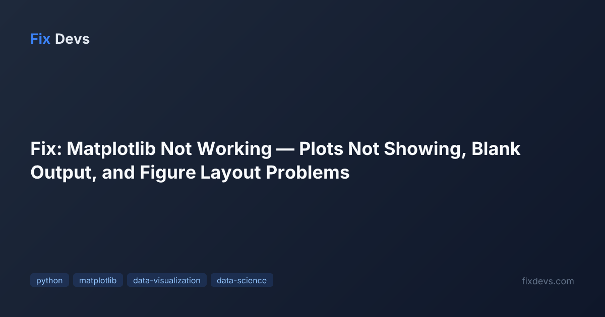join multiple sets in python | matplotlib plot not... Fix: Matplotlib Not Working — Plots Not Showing, Blank Output, and ...