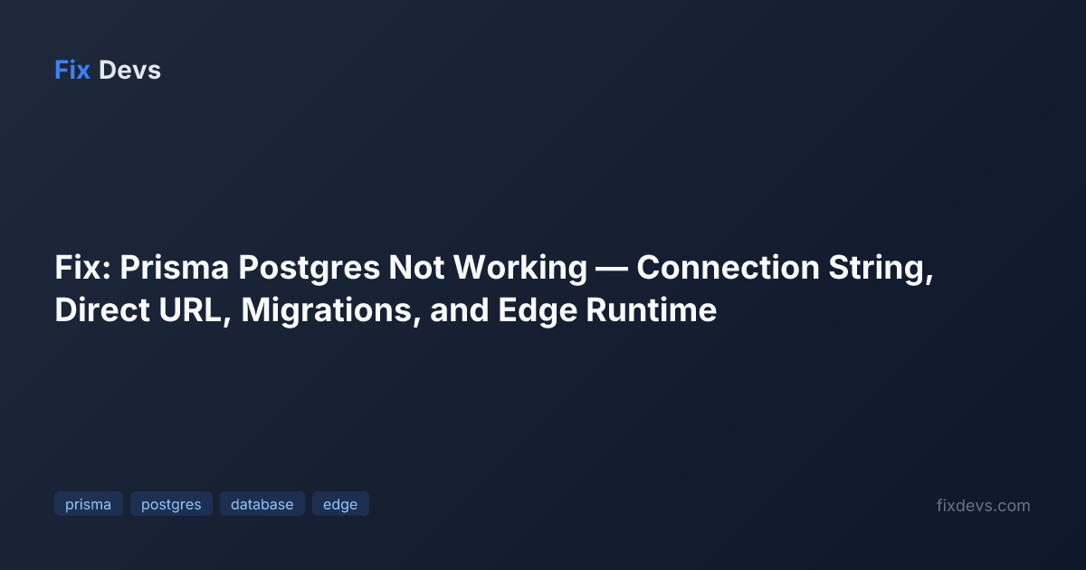 Fix: Prisma Postgres Not Working — Connection String, Direct URL ...