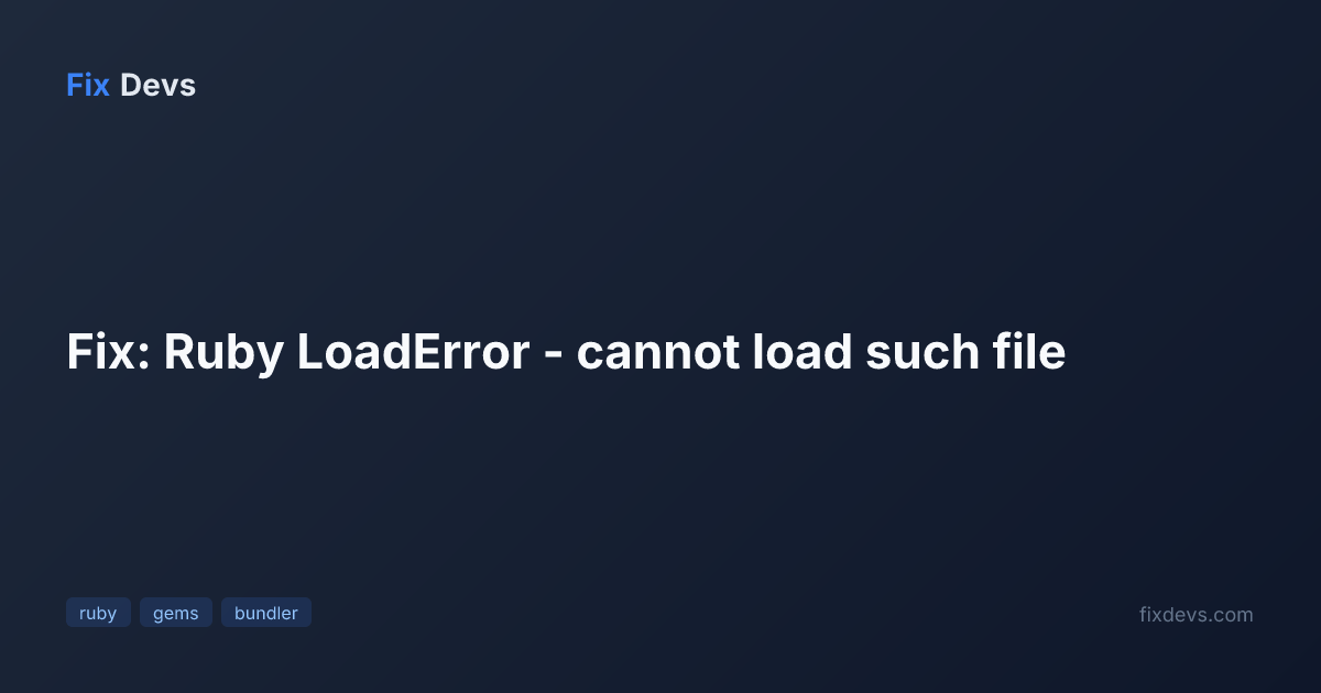 Fix: Ruby LoadError - cannot load such file - FixDevs